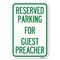 Signmission Parking Reserved for Guest Preacher Heavy-Gauge Aluminum Sign, 12" x 18", A-1218-23387 A-1218-23387 - alternate 1